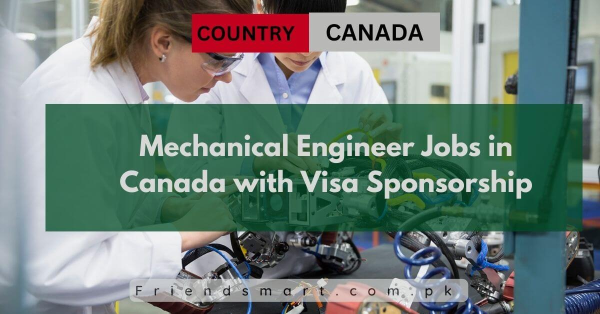 Mechanical Engineer Jobs In Canada With Visa Sponsorship   Mechanical Engineer Jobs In Canada With Visa Sponsorship 