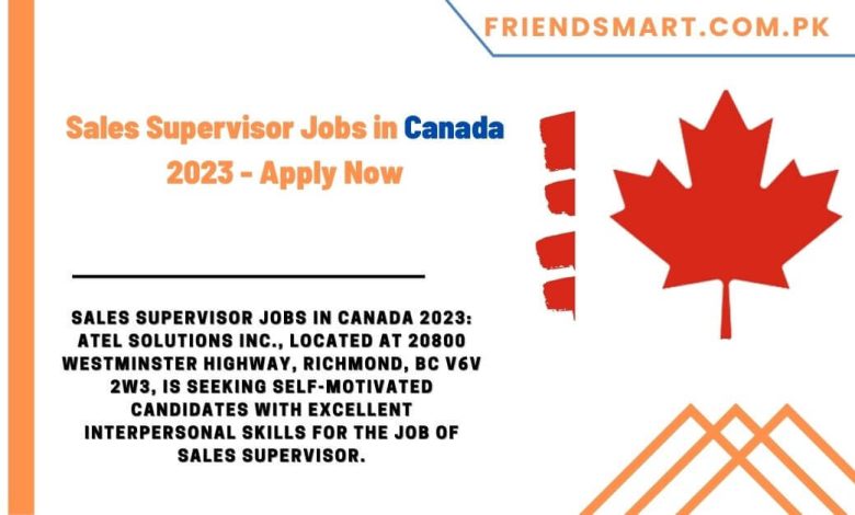 latest-sales-supervisor-jobs-in-canada-2023-apply-now