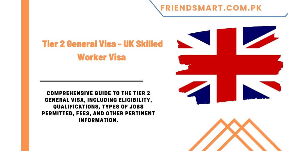 tier-2-general-visa-uk-skilled-worker-visa