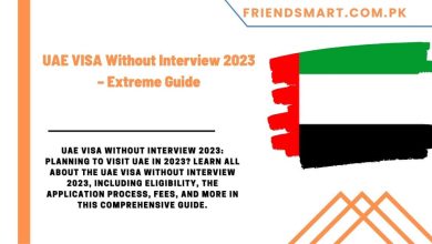 Photo of UAE VISA Without Interview 2023 – Extreme Guide