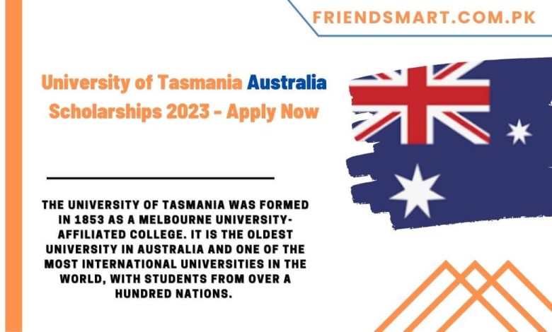 University of Tasmania Australia Scholarships 2023 - Apply Now