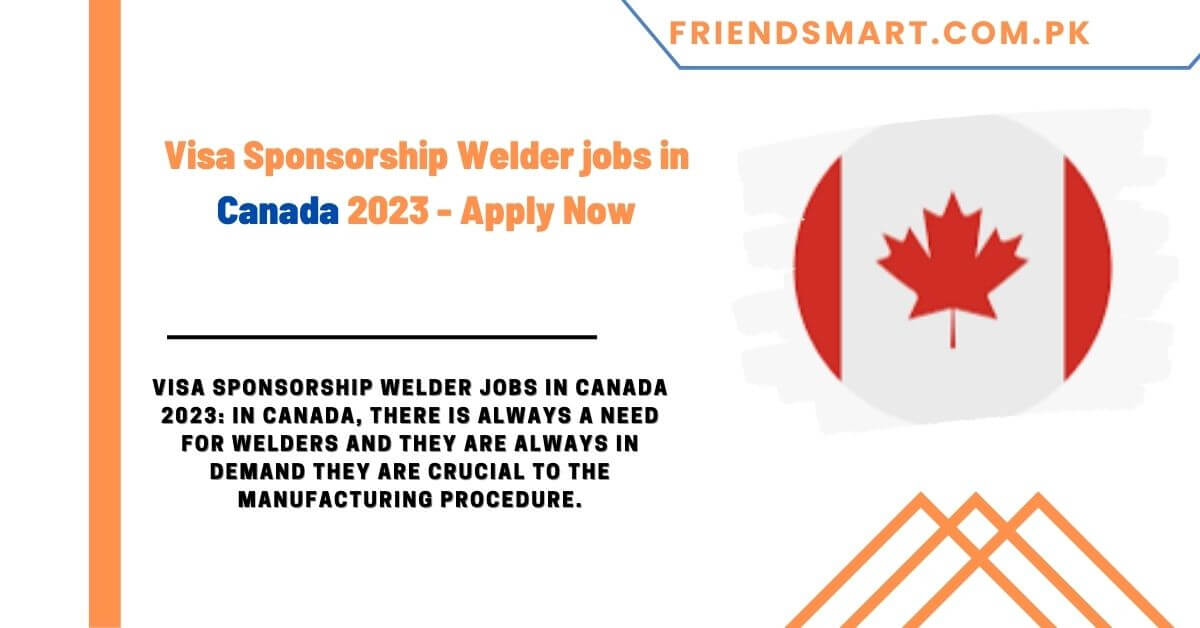 visa-sponsorship-welder-jobs-in-canada-2023-apply-now