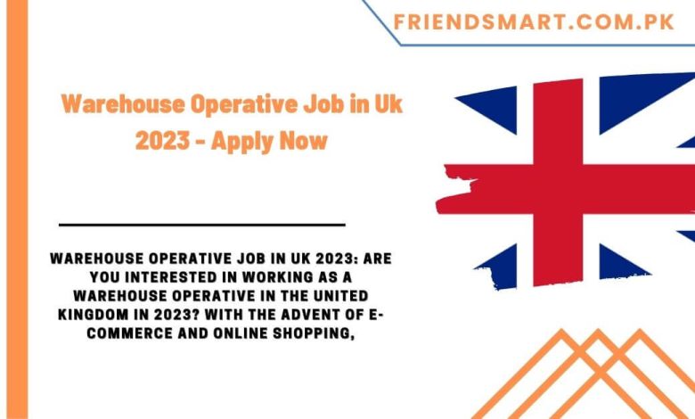 Warehouse Operative Job In Uk 2023 Apply Now   Warehouse Operative Job In Uk 2023 780x470 