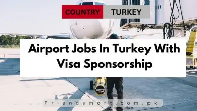 Photo of Airport Jobs In Turkey With Visa Sponsorship in 2024