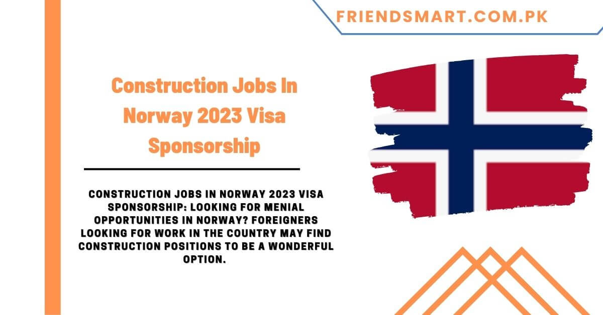 construction-jobs-in-norway-2023-visa-sponsorship