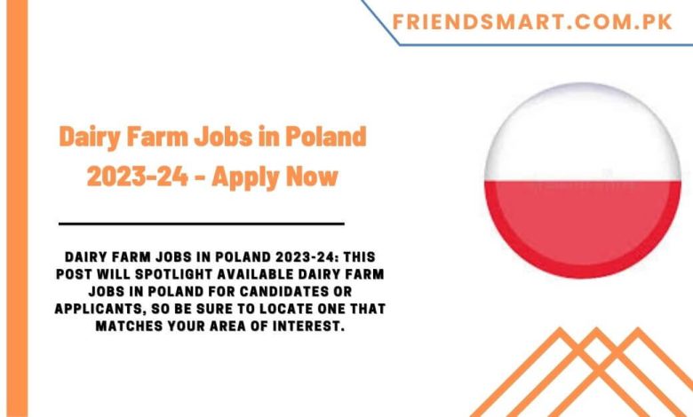 dairy-farm-jobs-in-poland-2023-24-apply-now