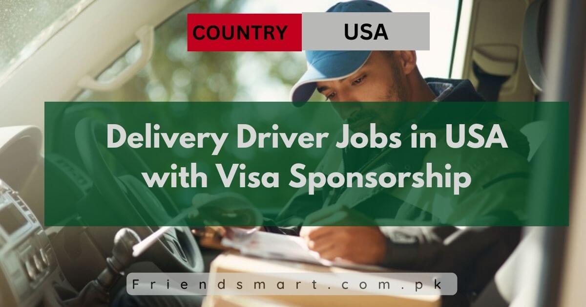 Delivery Driver Jobs in USA with Visa Sponsorship