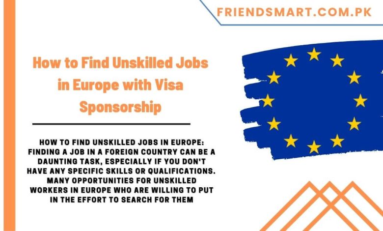 how-to-find-unskilled-jobs-in-europe-with-visa-sponsorship