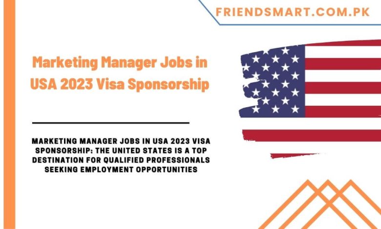 marketing-manager-jobs-in-usa-2023-visa-sponsorship