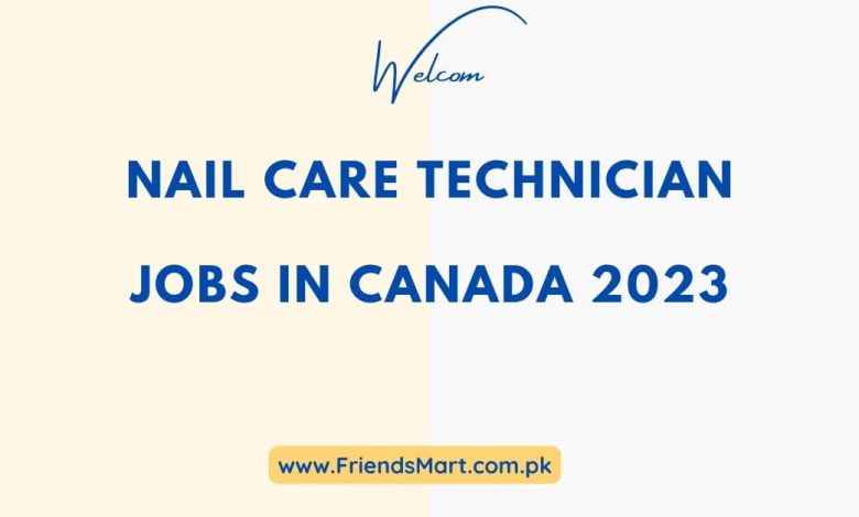 nail-care-technician-jobs-in-canada-2023-apply-now