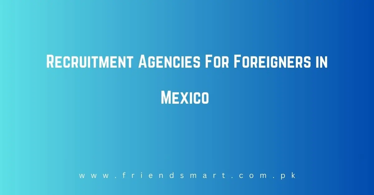 Recruitment Agencies For Foreigners