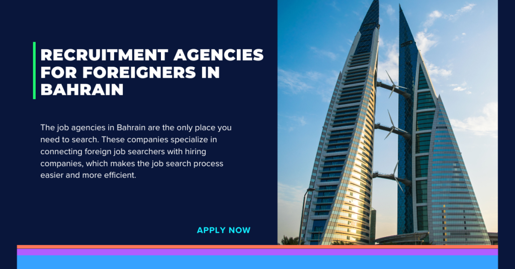 Recruitment Agencies for Foreigners in Bahrain 