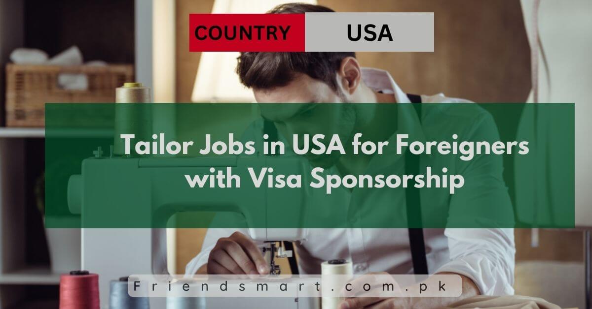 Tailor Jobs in USA for Foreigners with Visa Sponsorship