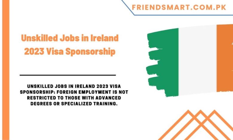 Unskilled Jobs In Ireland