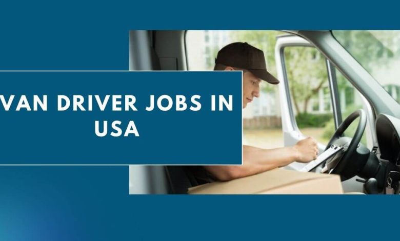 Photo of Van Driver Jobs in USA 2026 – Visa Sponsorship