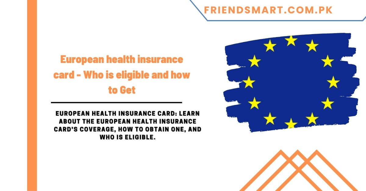 European Health Insurance Card Who Is Eligible And How To Get   European Health Insurance Card Who Is Eligible And How To Get 