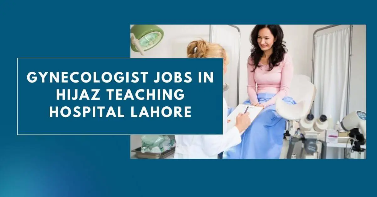 Gynecologist Jobs in Hijaz Teaching Hospital Lahore