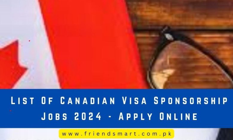 List Of Canadian Visa Sponsorship Jobs 2024 Apply Online   List Of Canadian Visa Sponsorship Jobs 2024 780x470 