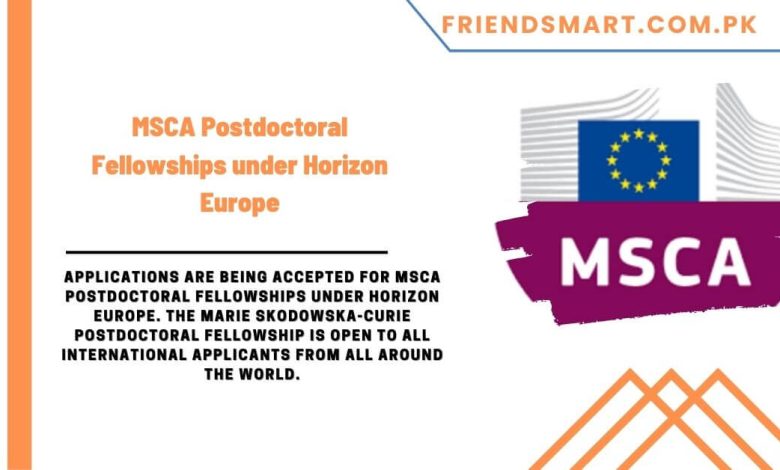 MSCA Postdoctoral Fellowships Under Horizon Europe