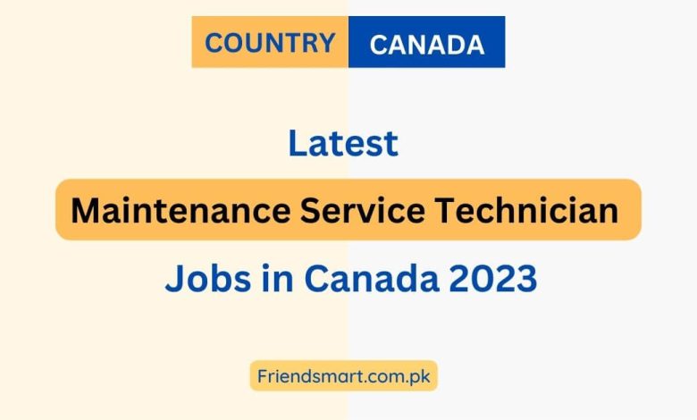 maintenance-service-technician-jobs-in-canada-2023-apply-now