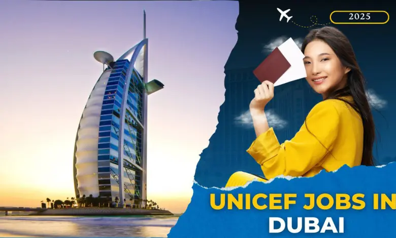 Photo of UNICEF Jobs in Dubai 2025 – Apply Here