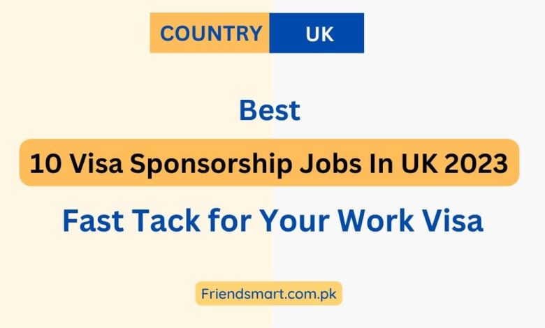 10 Visa Sponsorship Jobs In UK 2023 Fast Tack For Your Work Visa   10 Visa Sponsorship Jobs In UK 2023 780x470 