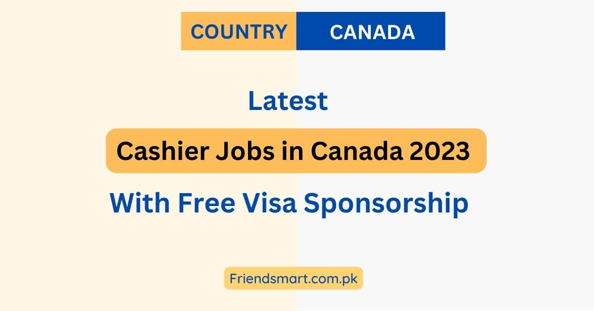 Cashier Jobs in Canada 2023 With Free Visa Sponsorship - Apply Here