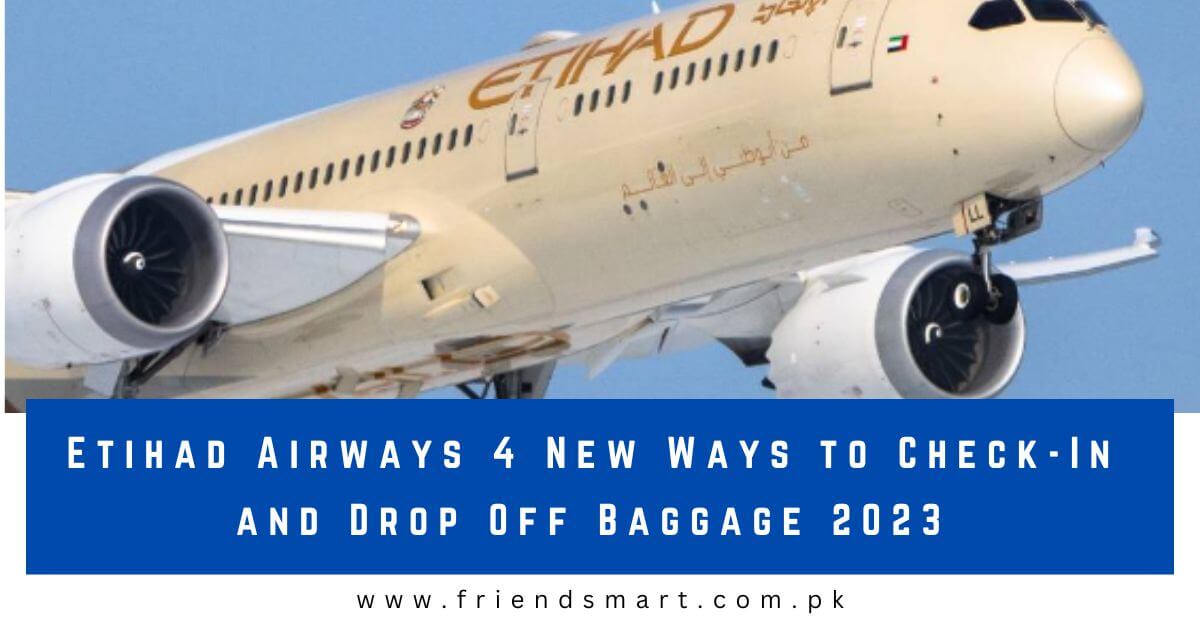 Etihad Airways 4 New Ways To Check-In And Drop Off Baggage