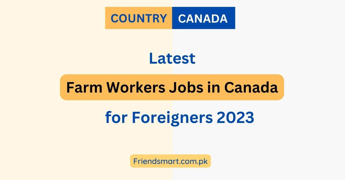 Farm Jobs In Canada 2023 2024 Free Visa Sponsorship Visa   Farm Jobs In Canada 2023 