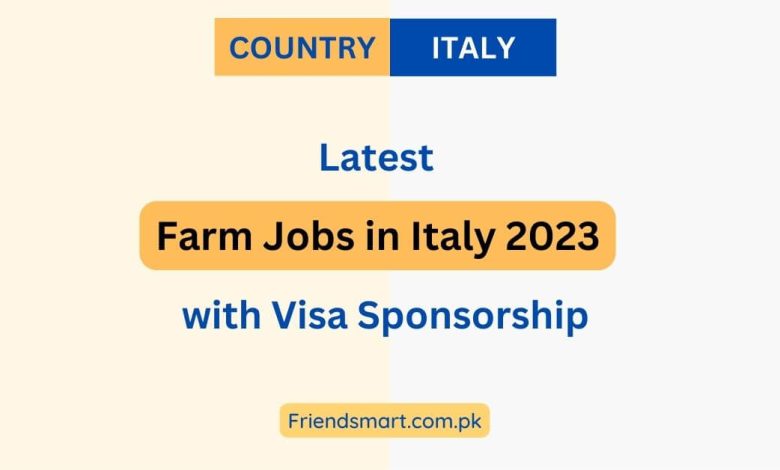 Farm Jobs In Italy 2023 With Visa Sponsorship 780x470 