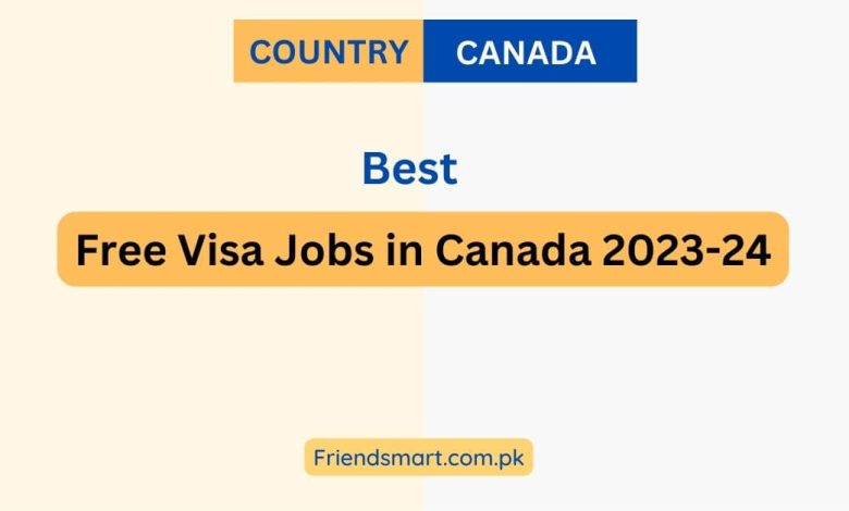 Free Visa Jobs In Canada 2023 24 780x470 