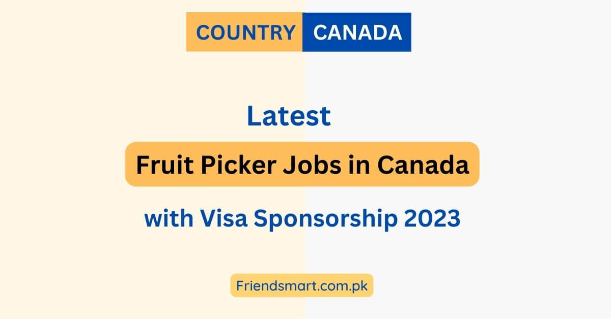 Fruit Picker Jobs in Canada with Visa Sponsorship 2023 Apply Now