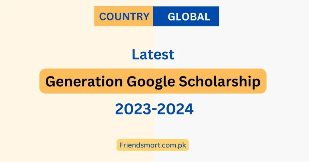 Generation Google Scholarship 2023-2024