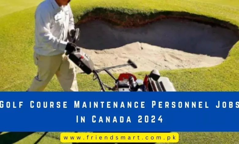 Golf Course Maintenance Personnel Jobs In Canada 2024   Golf Course Maintenance Personnel Jobs In Canada 780x470.webp