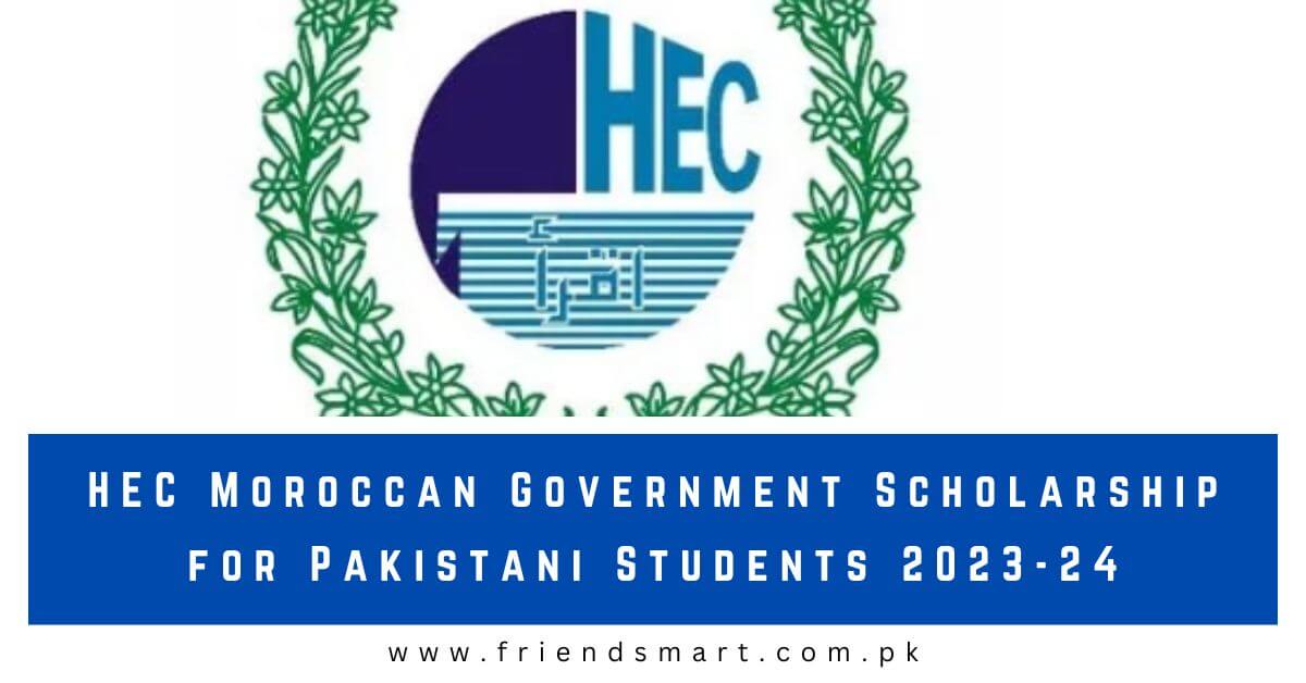 HEC Moroccan Government Scholarship for Pakistani Students 2023-24