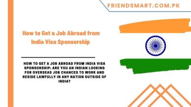 Photo of How to Get a Job Abroad from India Visa Sponsorship
