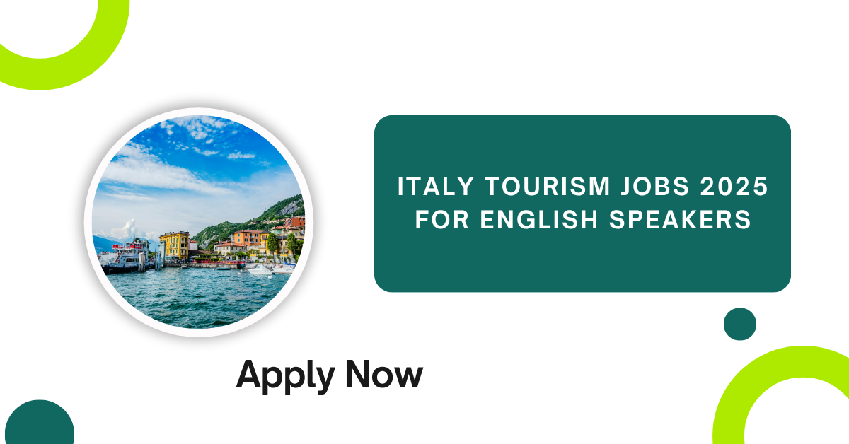 Italy Tourism Jobs 2025 for English Speakers