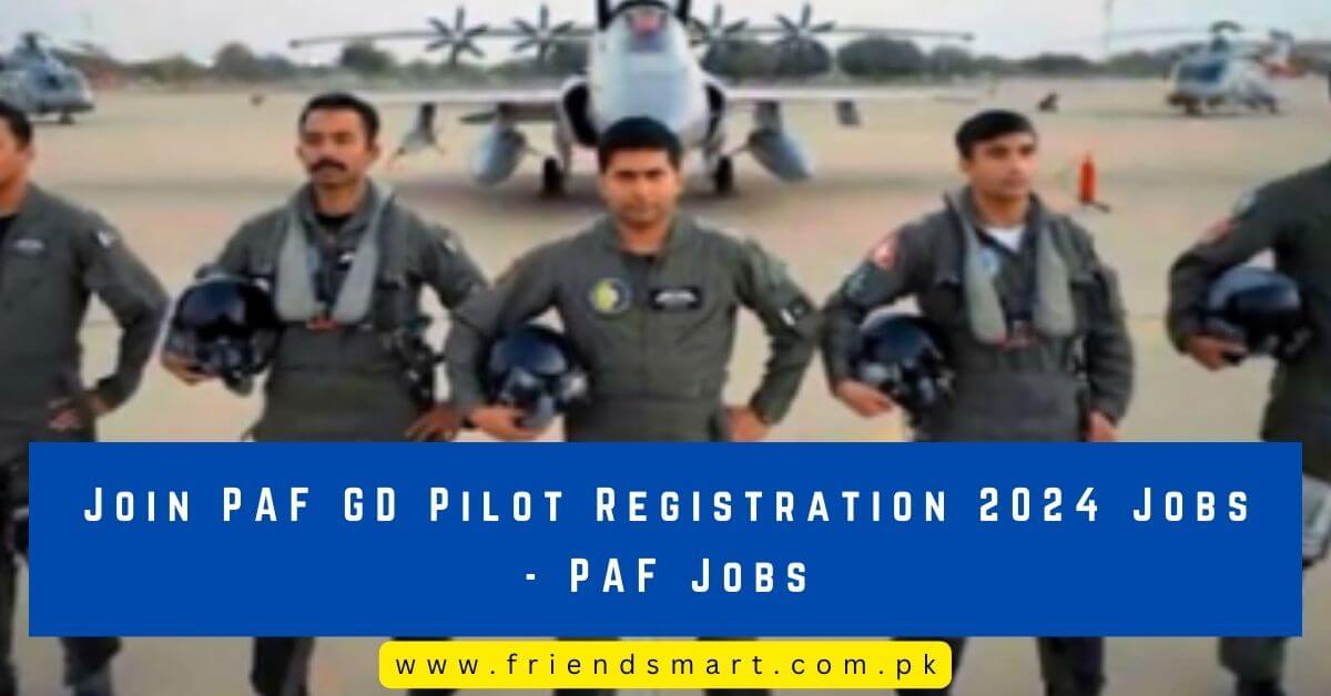 Join PAF GD Pilot Registration 2024 Jobs PAF Jobs