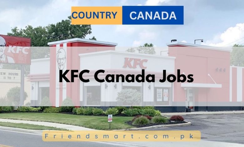 KFC Canada Jobs 2024 KFC Restaurant Franchisees   KFC Canada Jobs 1 780x470 