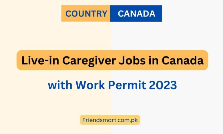 live-in-caregiver-jobs-in-canada-with-work-permit-2023