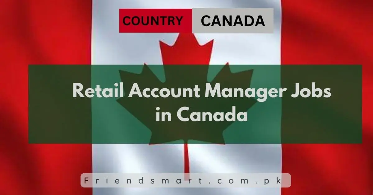 Retail Account Manager Jobs in Canada