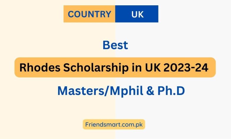 Rhodes Scholarship In UK 2023-24 – Fully Funded