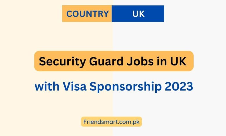 security-guard-jobs-in-uk-with-visa-sponsorship-2023-apply-now