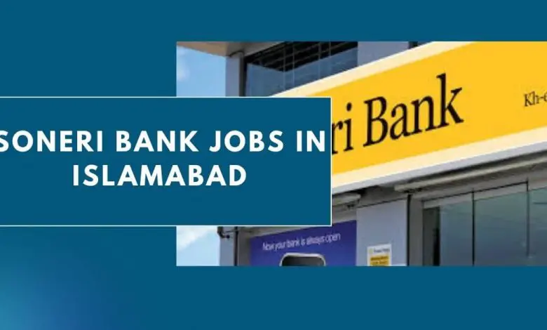 Photo of Soneri Bank Jobs in Islamabad 2024 – Apply Now