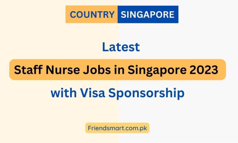 Staff Nurse Jobs In Singapore 2023 With Visa Sponsorship Apply Now   Staff Nurse Jobs In Singapore 2023 With Visa Sponsorship 780x470 