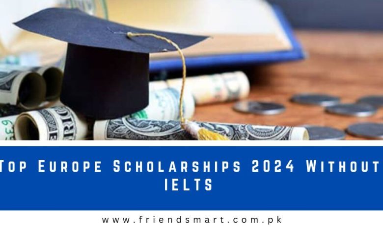 Top Europe Scholarships 2024 Without IELTS   Top Europe Scholarships 2024 Without IELTS 780x470 