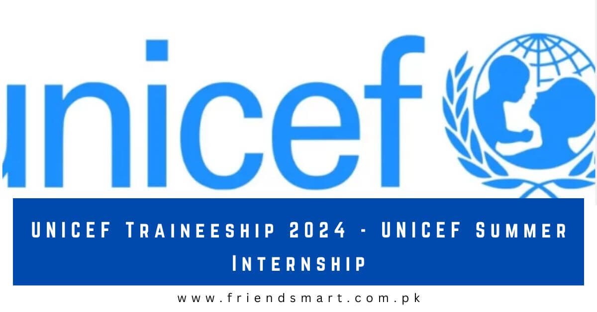 UNICEF Traineeship 2024 UNICEF Summer Internship