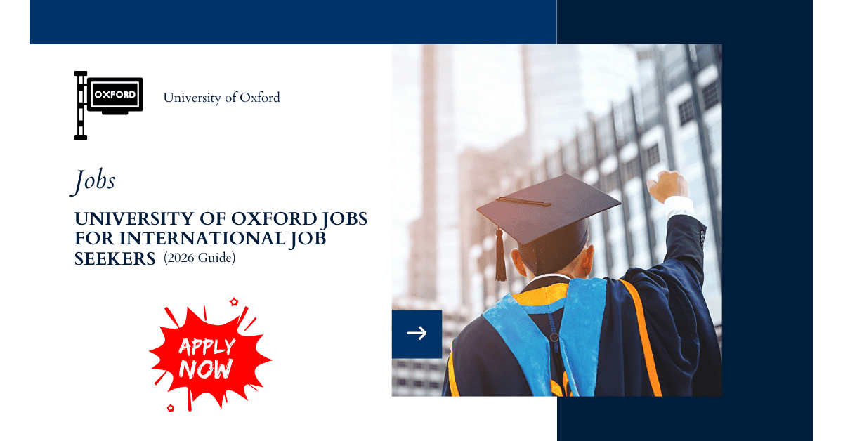University of Oxford Jobs for International Job Seekers (2026 Guide)