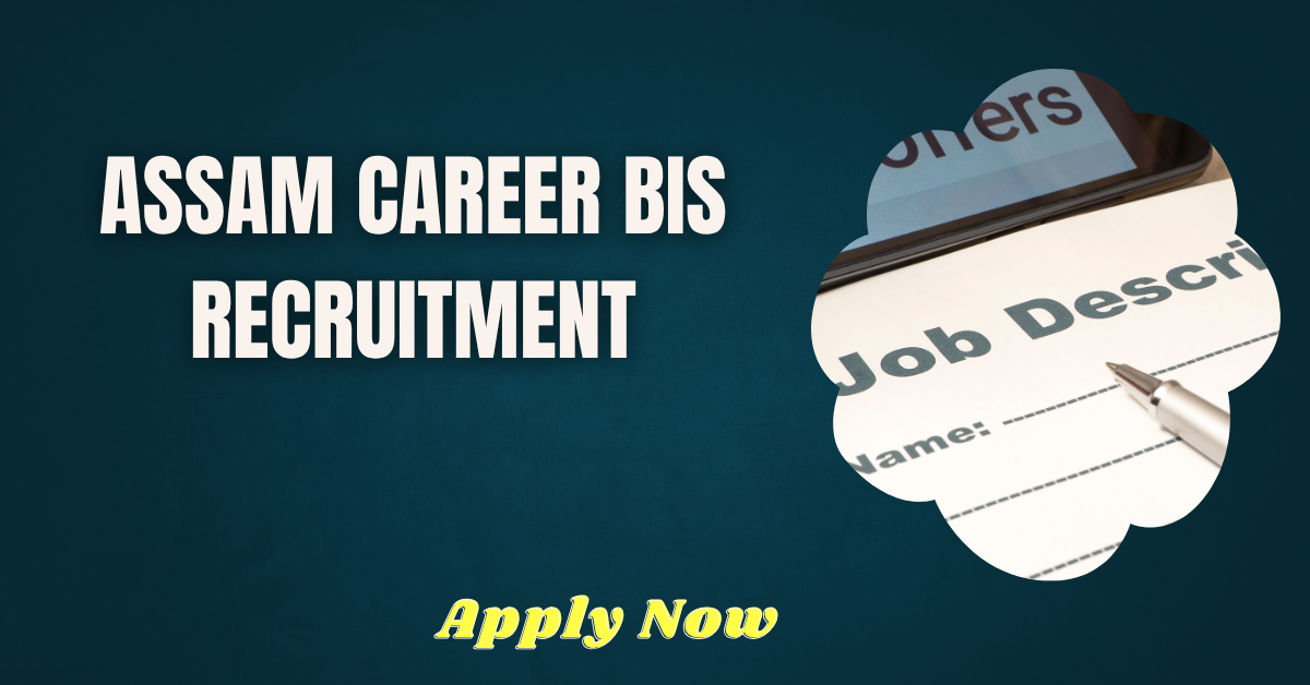 Assam Career BIS Recruitment 2025 – Young Professionals Job