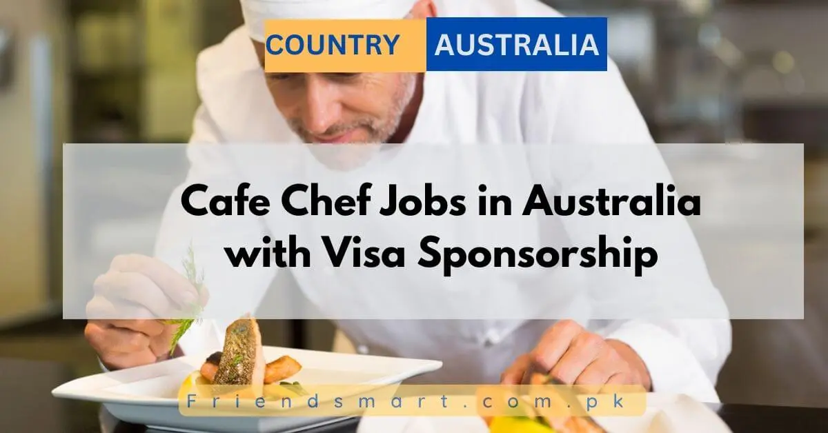 Cafe Chef Jobs in Australia with Visa Sponsorship